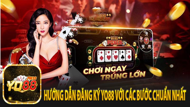 Hướng dẫn đăng ký Yo88 với các bước chuẩn nhất 